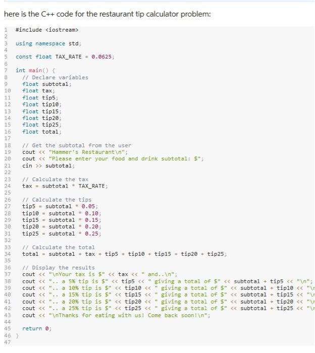 Solved re is the C++ code for the restaurant tip calculator | Chegg.com