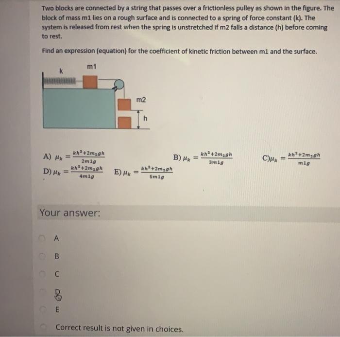 Solved Two blocks are connected by a string that passes over | Chegg.com