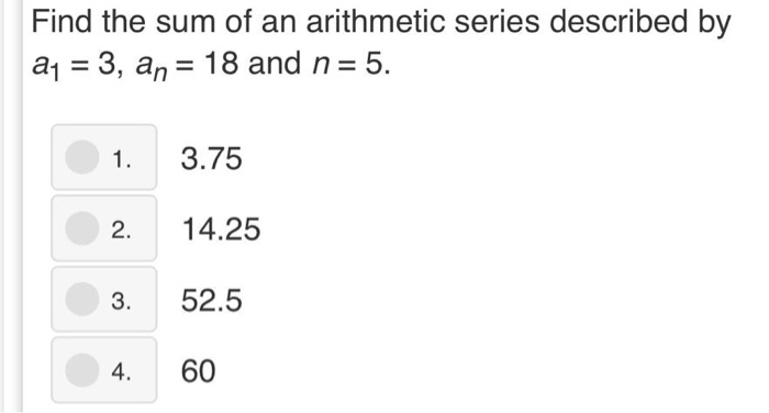 Solved Find the sum of the arithmetic series described by | Chegg.com