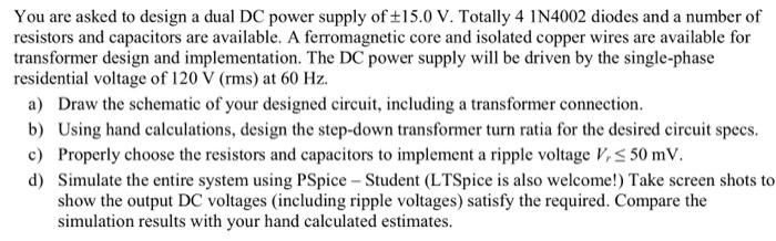 Solved You are asked to design a dual DC power supply of Circuit Diagram
