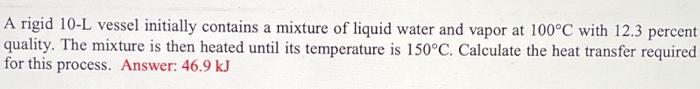 Solved A rigid 10−L vessel initially contains a mixture of | Chegg.com