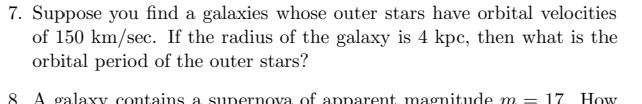 Solved 7. Suppose you find a galaxies whose outer stars have | Chegg.com
