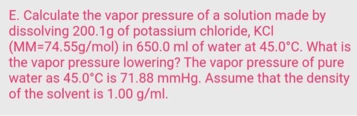 Solved E. Calculate The Vapor Pressure Of A Solution Made By | Chegg.com