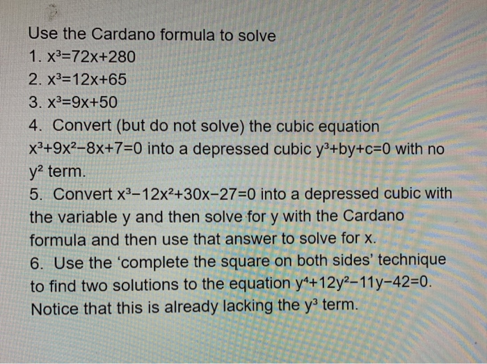 Solved Use the Cardano formula to solve 1. X3=72x+280 2. | Chegg.com