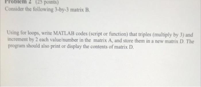 Solved Problem 2 (25 points) Consider the following 3-by-3 | Chegg.com