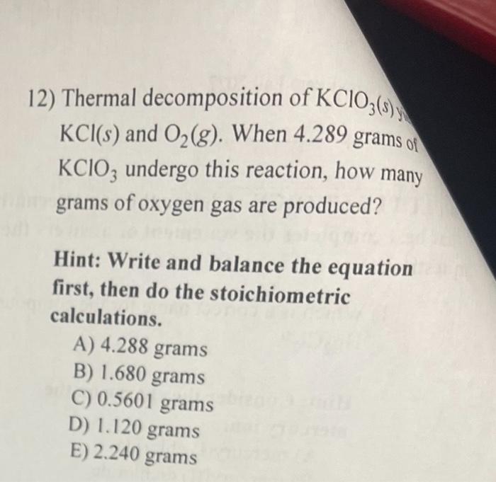 Solved 12) Thermal decomposition of KClO3(s), KCl(s) and O2( | Chegg.com