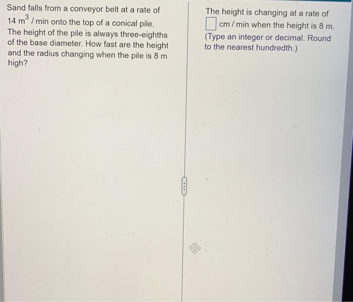Solved \begin{tabular}{ll} Sand falls from a conveyor belt