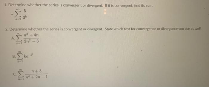 Solved 1. Determine whether the series is convergent or | Chegg.com