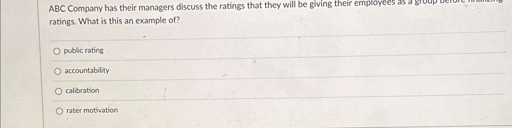 Solved ABC Company has their managers discuss the ratings | Chegg.com