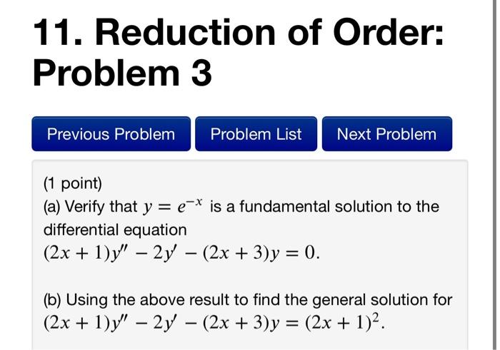 Solved 11. Reduction of Order: Problem 3 Previous Problem | Chegg.com