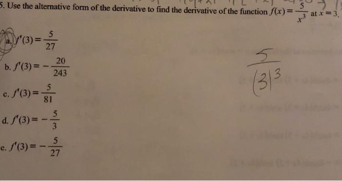 Solved 5. Use the alternative form of the derivative to find | Chegg.com