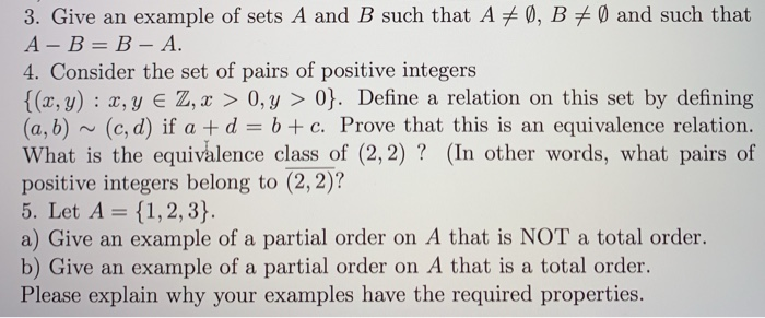 Solved 3. Give an example of sets A and B such that A #0, B | Chegg.com