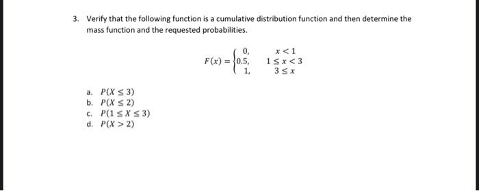 Solved 3. Verify that the following function is a cumulative | Chegg.com