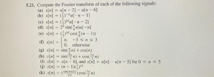 Solved 5 21 Compute The Fourier Transform Of Each Of The Chegg Com