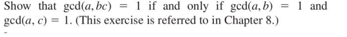 Solved Show That Ged(a, Bc) = 1 If And Only If Gcd(a, B) = 1 | Chegg.com