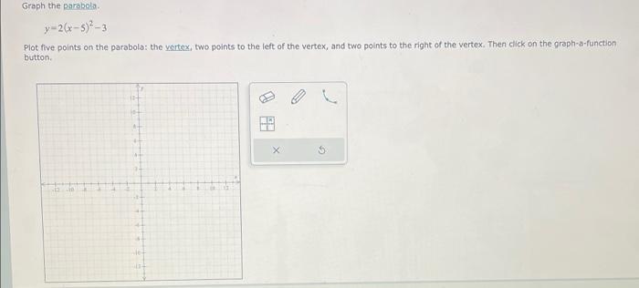 Solved Graph The Parabola Y2x−52−3 Plot Five Points On 2533