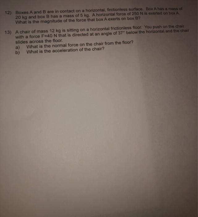 Solved 12) Boxes A and B are in contact on a horizontal, | Chegg.com