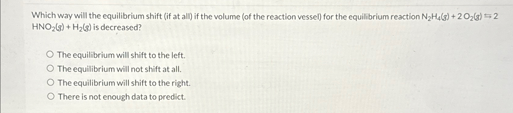 Solved Which way will the equilibrium shift (if at all) ﻿if | Chegg.com