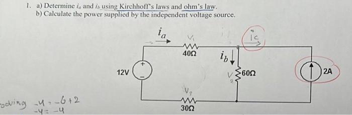 Solved 1. A) Determine Ia And Ib Using Kirchhoff's Laws And | Chegg.com