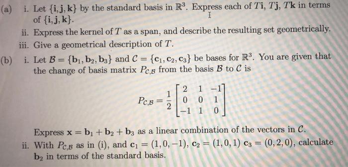 Solved (a) i. Let {i,j, k} by the standard basis in R3. | Chegg.com