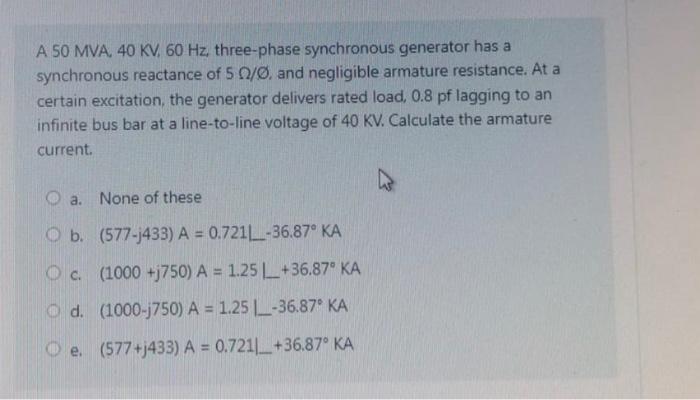 Solved A 50MVA,40KV,60 Hz, three-phase synchronous generator | Chegg.com