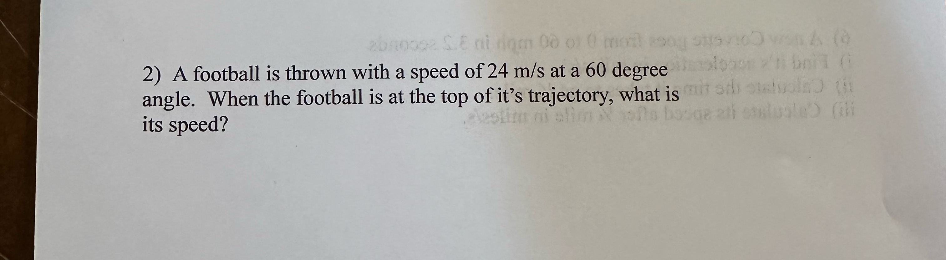 Solved A football is thrown with a speed of 24ms ﻿at a 60 | Chegg.com