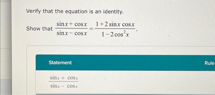 Solved Verify that the equation is an identity. sinx+ cosx | Chegg.com