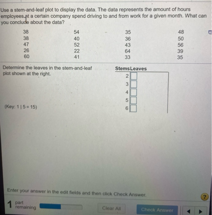 Solved Use a stem-and-leaf plot to display the data. The | Chegg.com