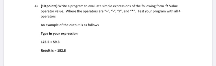 Solved 4) (10 points) Write a program to evaluate simple | Chegg.com