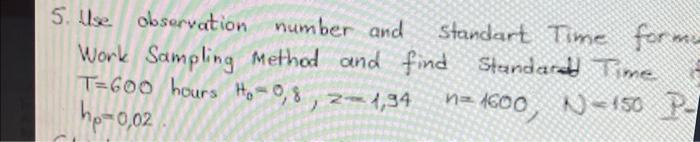 Solved 5. Use observation number and standart Time form Work | Chegg.com