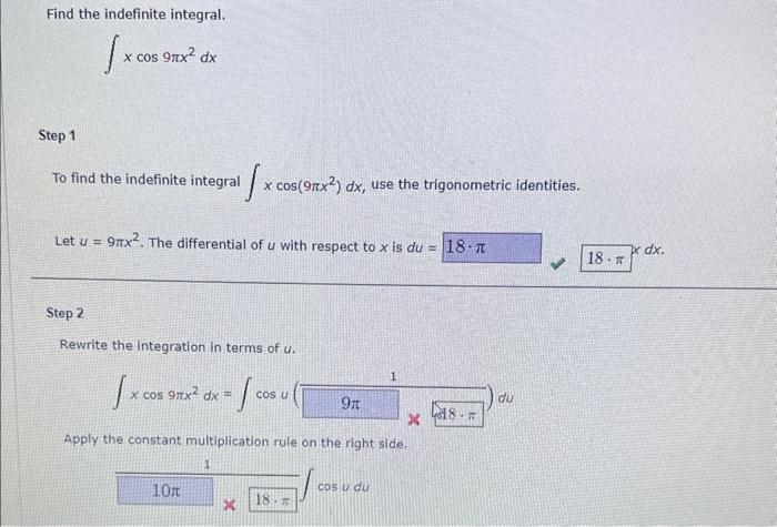 Solved Find the indefinite integral. ∫xcos9πx2dx Step 1 To | Chegg.com
