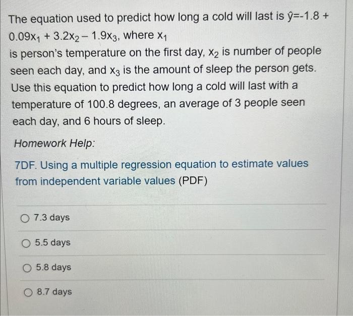 Solved The equation used to predict how long a cold will | Chegg.com
