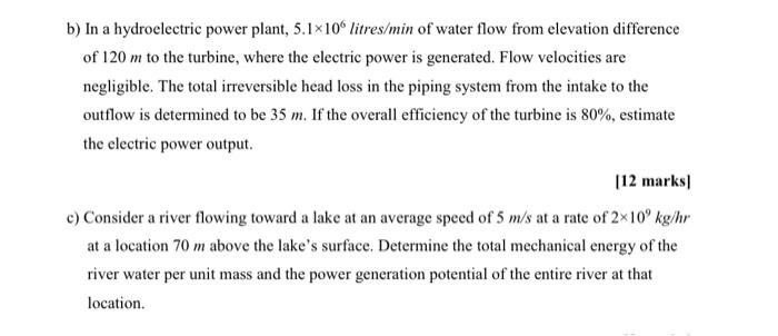 Solved B) In A Hydroelectric Power Plant, 5.1x10 Litres/min | Chegg.com