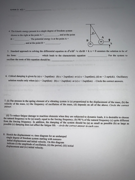 Solved system is X(t)- 4. The kinetic energy present in a | Chegg.com