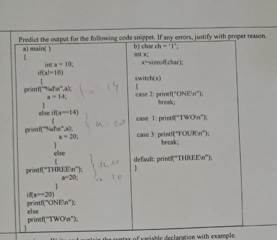 Solved Predict The Output For The Following Code Snippet. If | Chegg.com