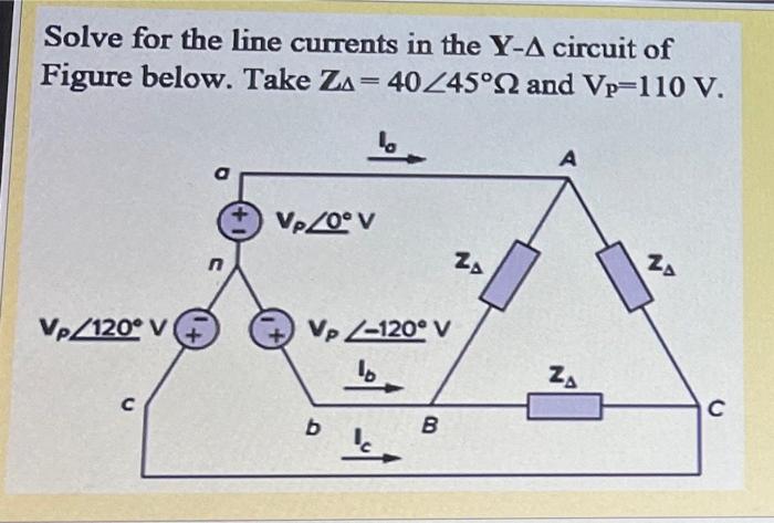 Solved Solve for the line currents in the Y-A circuit of | Chegg.com