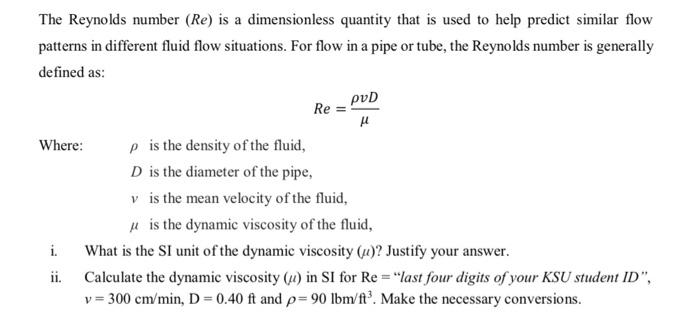 Solved The Reynolds number (Re) is a dimensionless quantity | Chegg.com