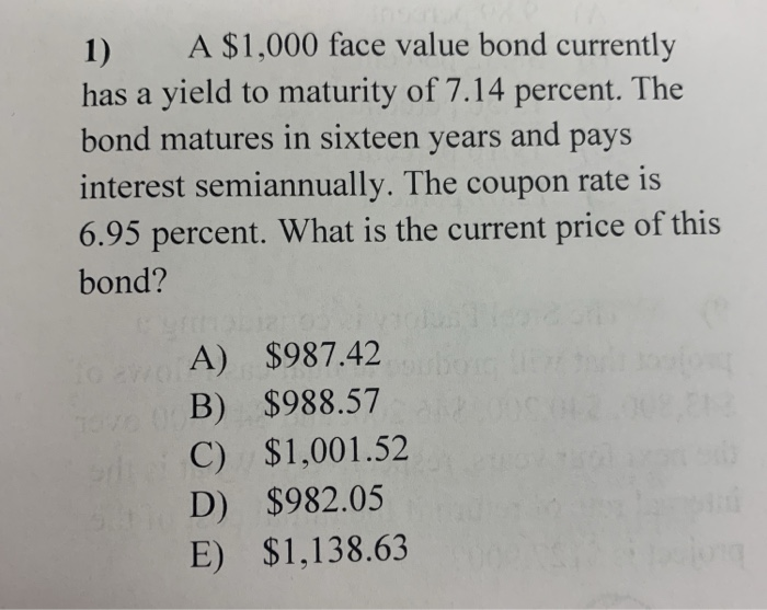 Solved A $1,000 Face Value Bond Currently 1) Has A Yield To | Chegg.com