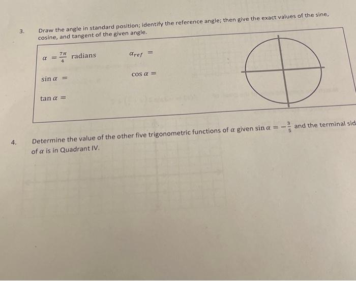 3. Draw the angle in standard position; identify the