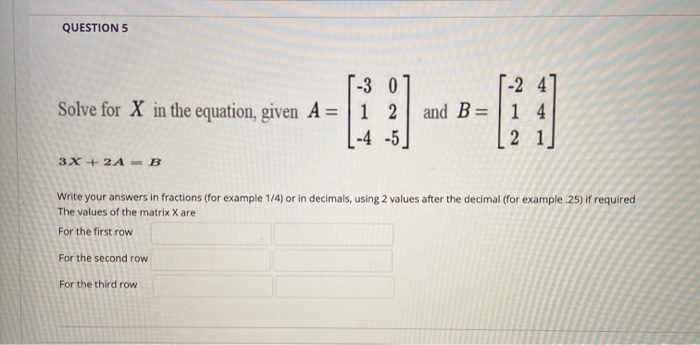 Solved QUESTIONS C-30 Solve for X in the equation, given A = | Chegg.com