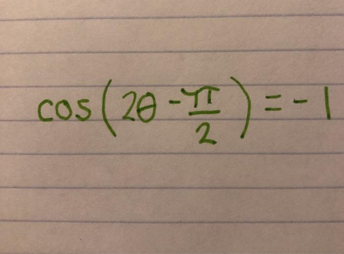 Solved cos (20-7) 20 - =-1 | Chegg.com