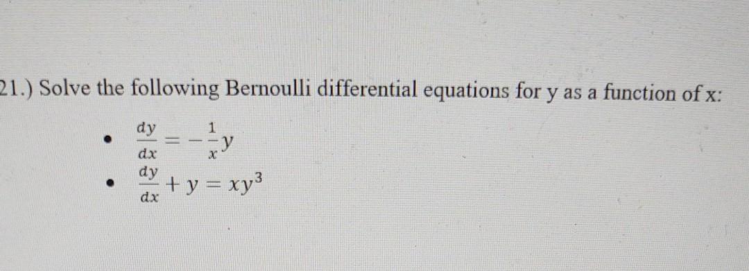 Solved 21.) Solve the following Bernoulli differential | Chegg.com