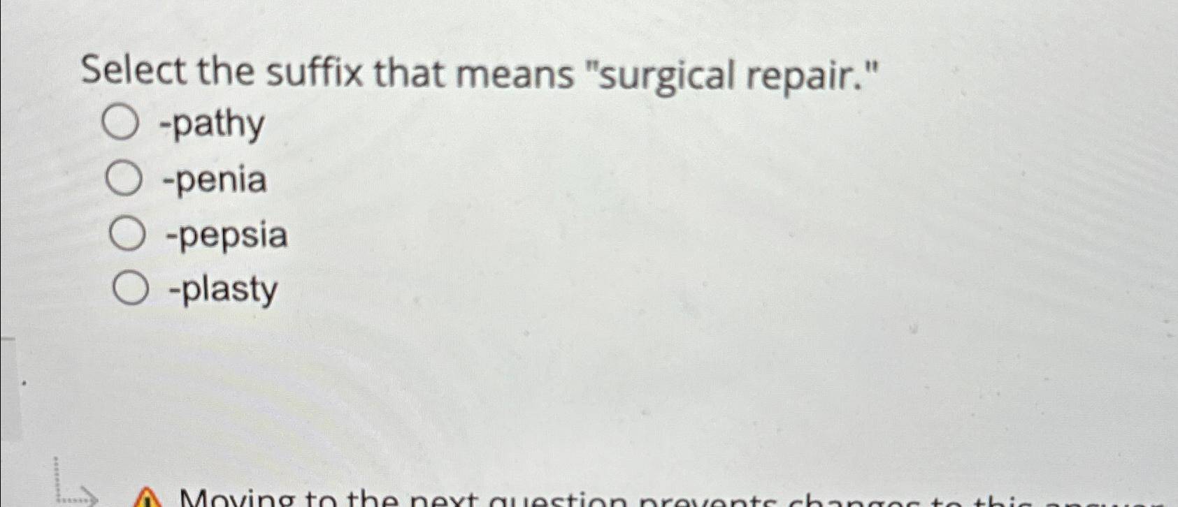 solved-select-the-suffix-that-means-surgical-chegg