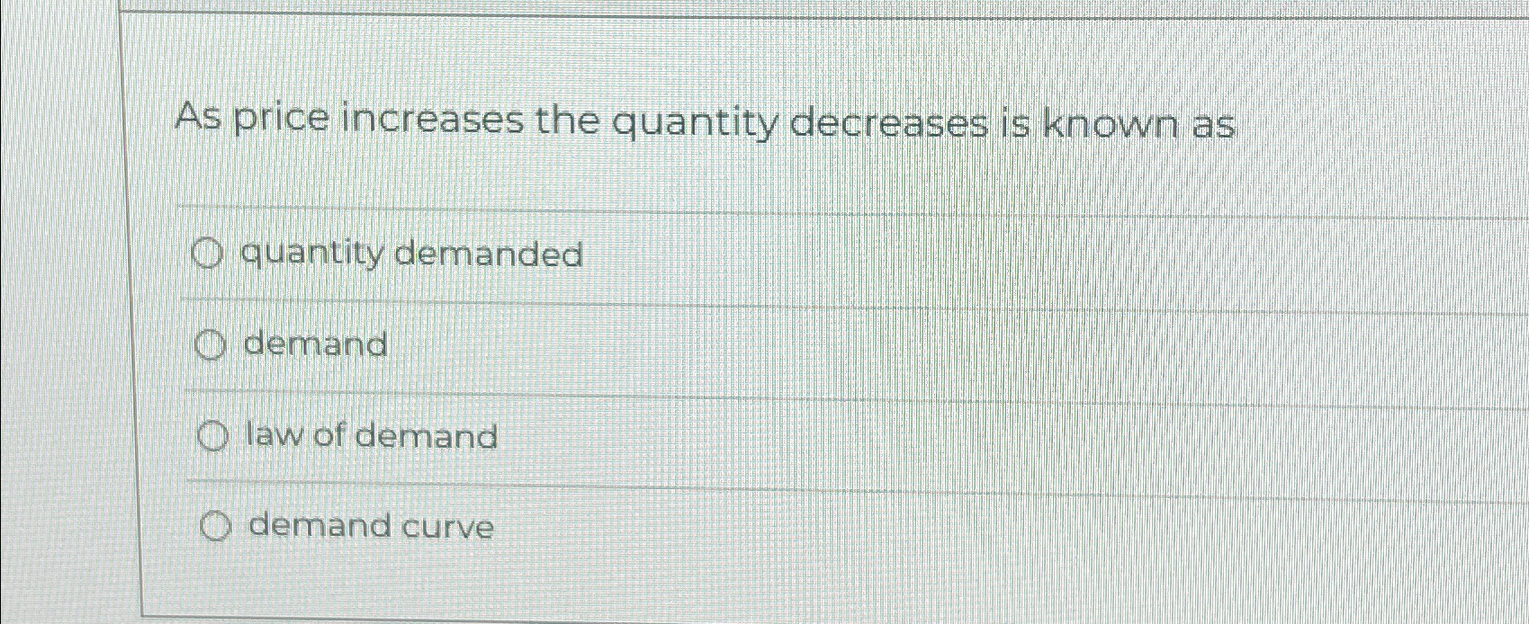 Solved As price increases the quantity decreases is known | Chegg.com
