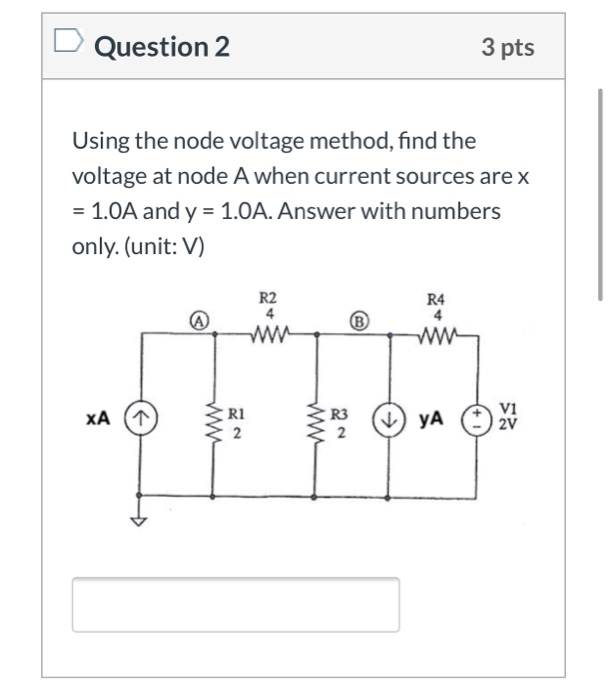 Solved Question 2 3 pts Using the node voltage method, find | Chegg.com
