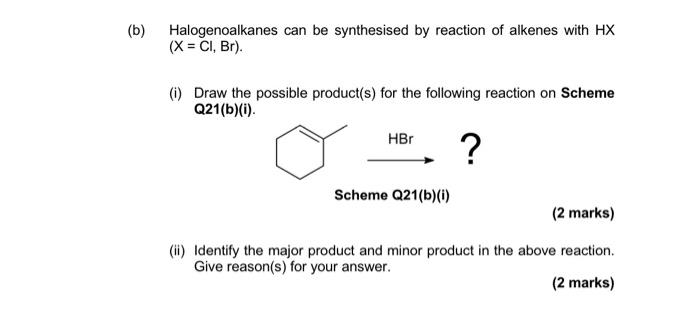 Solved (b) Halogenoalkanes Can Be Synthesised By Reaction Of | Chegg.com