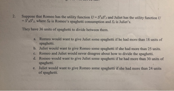 Solved 2. Suppose that Romeo has the utility function | Chegg.com