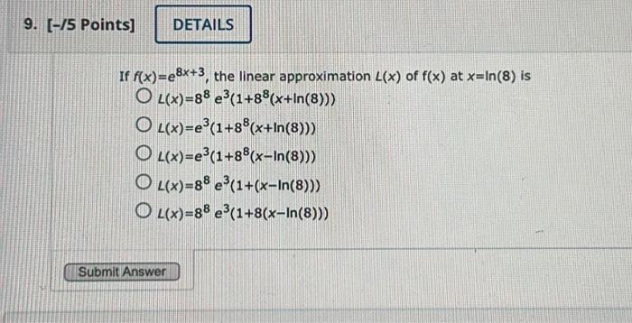 Solved If F X E8x 3 The Linear Approximation L X Of F X