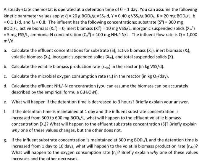 A Steady State Chemostat Is Operated At A Detentio Chegg Com