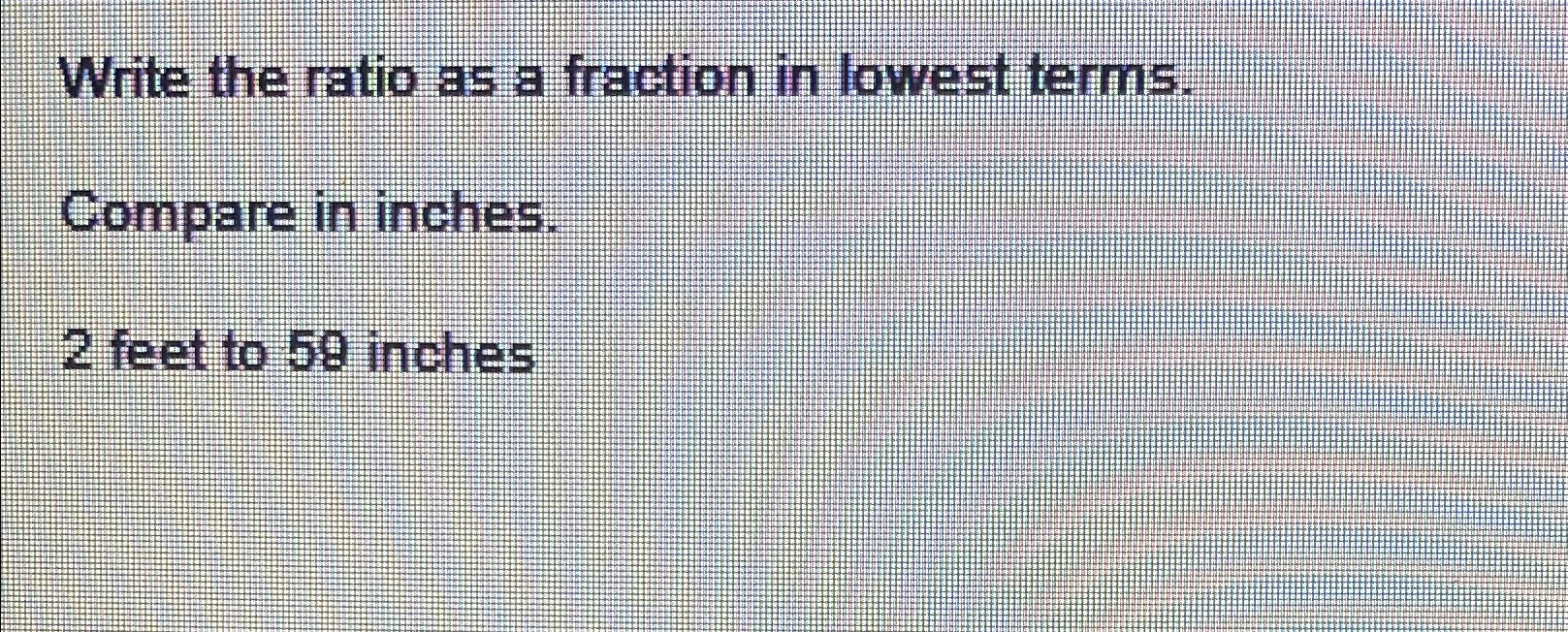 Solved Write the ratio as a fraction in lowest terms.Compare | Chegg.com